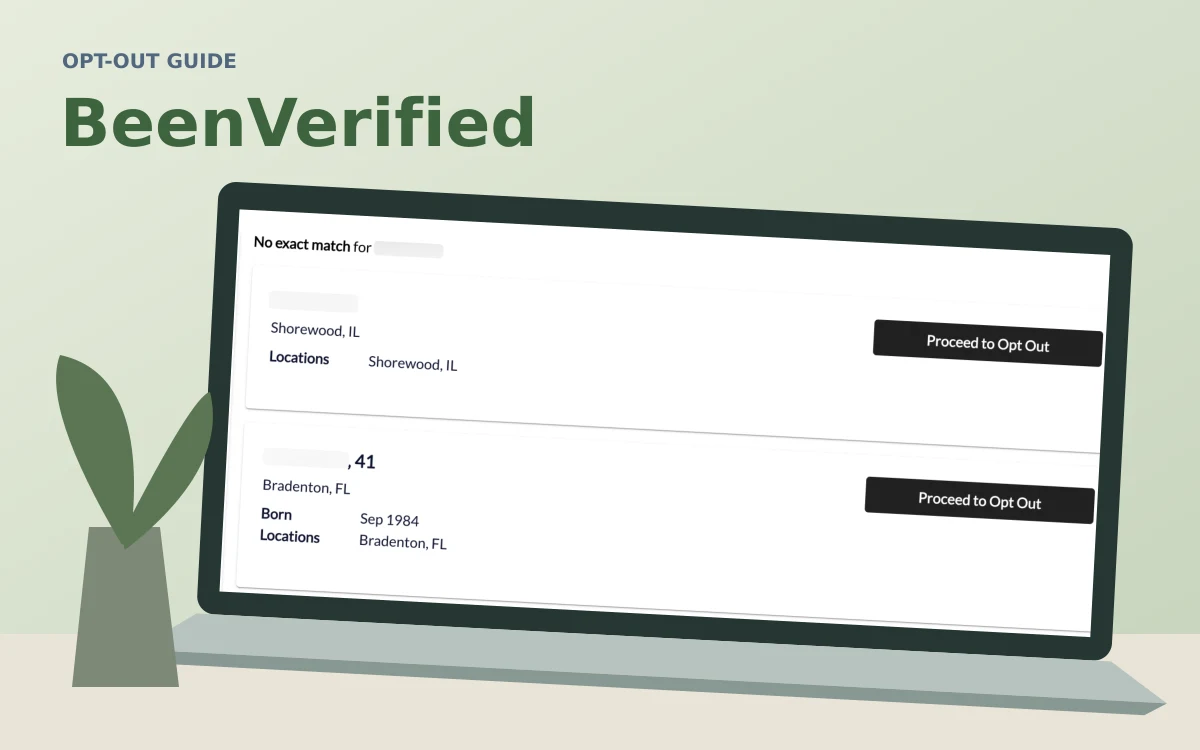 BeenVerified opt-out results from a genuine screenshot in an editorial laptop composition, with names obscured.