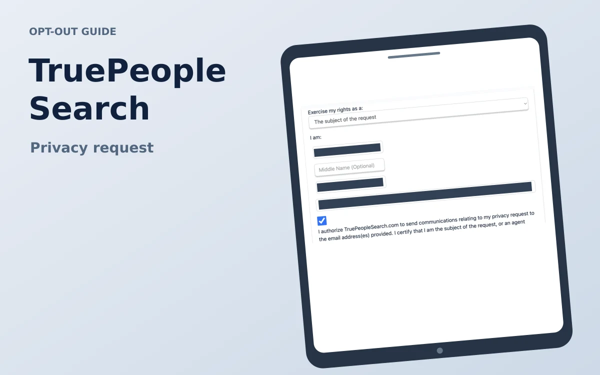 TruePeopleSearch privacy request form from a genuine redacted capture, presented in an editorial device frame.