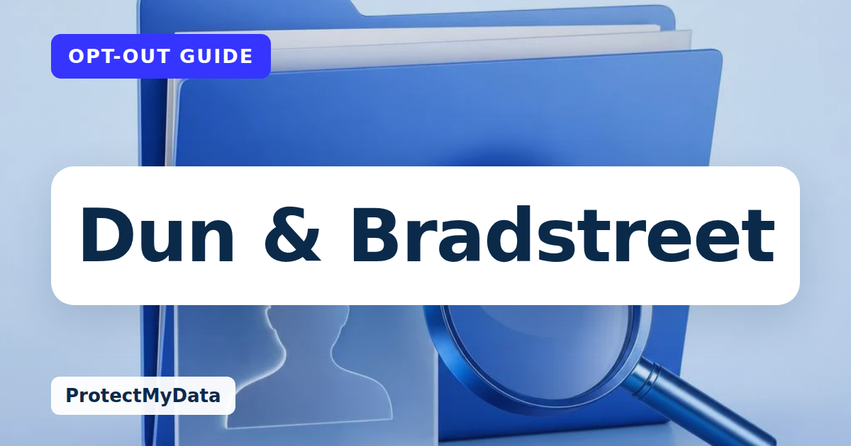 Dun & Bradstreet opt-out guide, with the broker name prominently labelled on original ProtectMyData artwork.