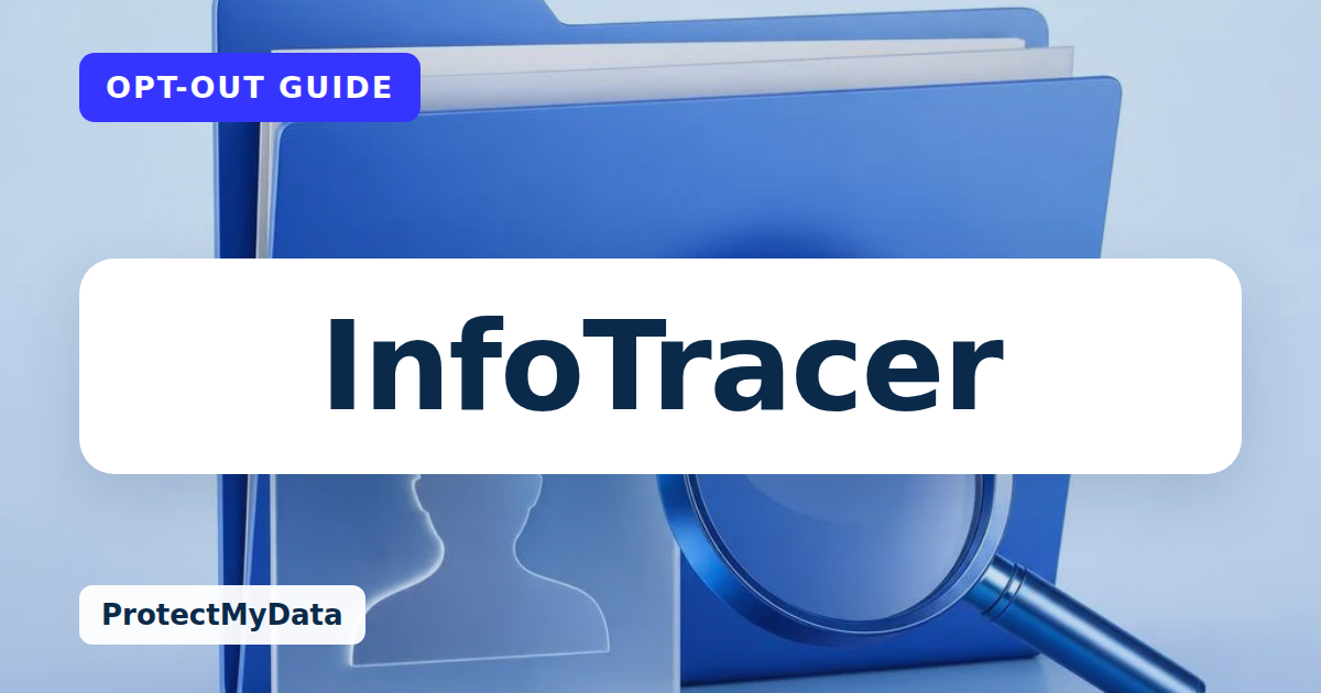 InfoTracer opt-out guide, with the broker name prominently labelled on original ProtectMyData artwork.
