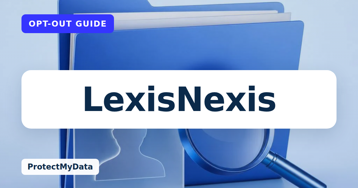 LexisNexis opt-out guide, with the broker name prominently labelled on original ProtectMyData artwork.