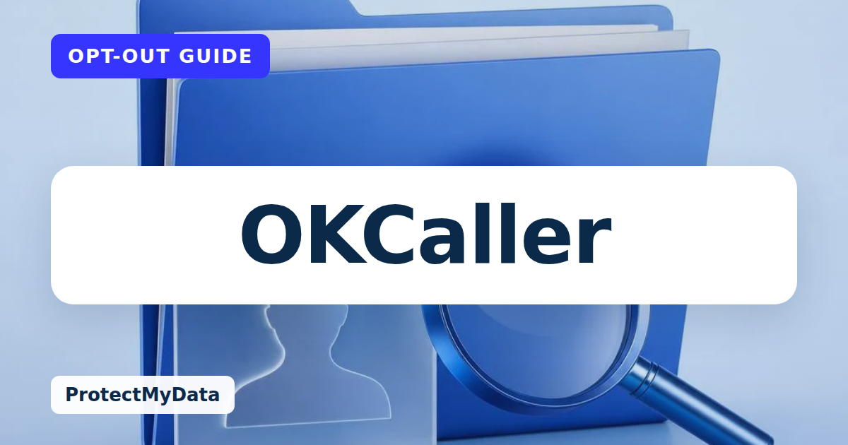 OKCaller opt-out guide, with the broker name prominently labelled on original ProtectMyData artwork.