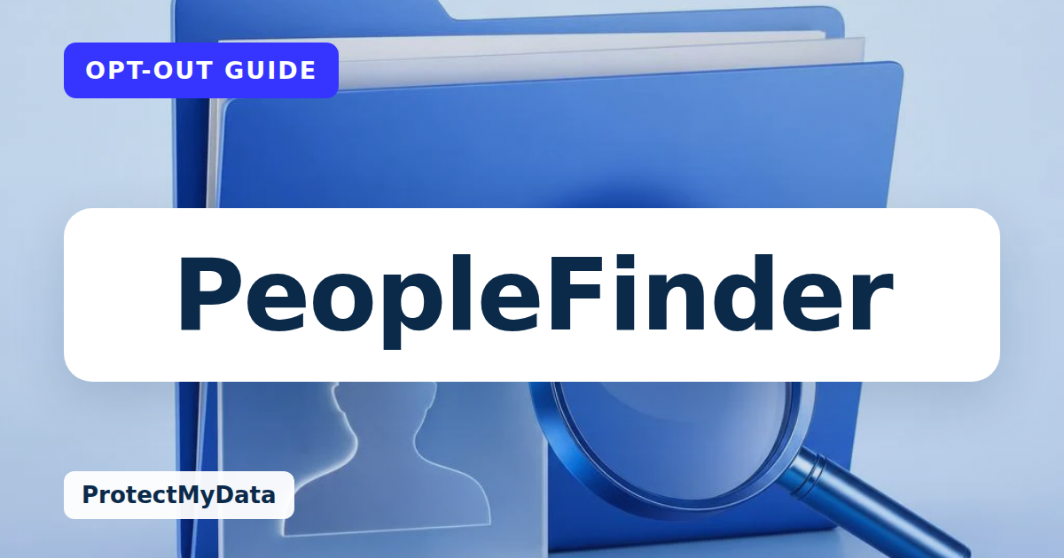 PeopleFinder opt-out guide, with the broker name prominently labelled on original ProtectMyData artwork.