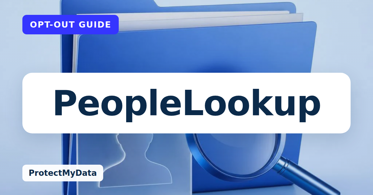 PeopleLookup opt-out guide, with the broker name prominently labelled on original ProtectMyData artwork.