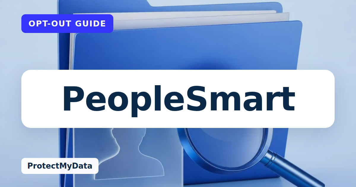 PeopleSmart opt-out guide, with the broker name prominently labelled on original ProtectMyData artwork.