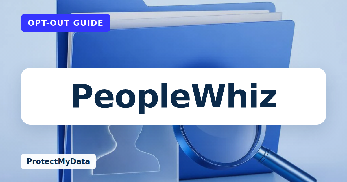 PeopleWhiz opt-out guide, with the broker name prominently labelled on original ProtectMyData artwork.