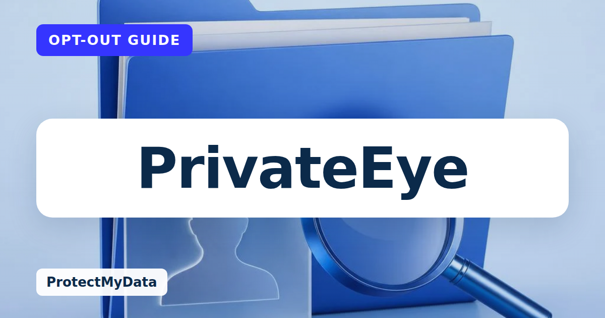 PrivateEye opt-out guide, with the broker name prominently labelled on original ProtectMyData artwork.