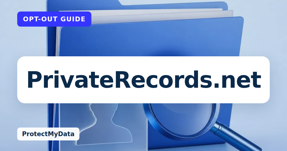 PrivateRecords.net opt-out guide, with the broker name prominently labelled on original ProtectMyData artwork.