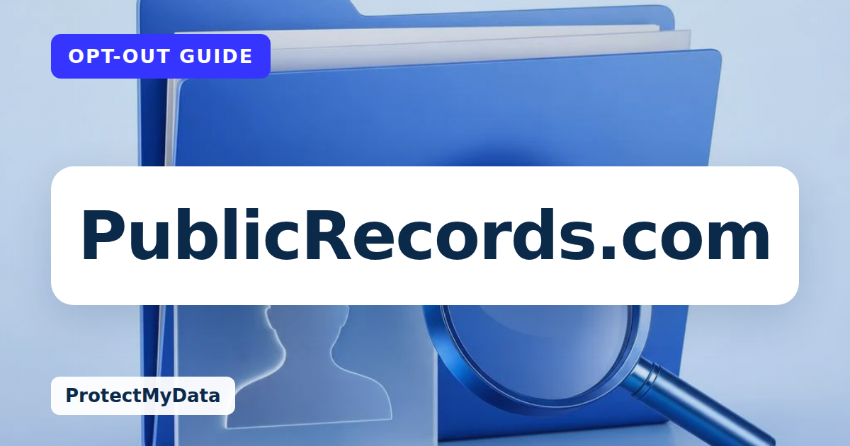 PublicRecords.com opt-out guide, with the broker name prominently labelled on original ProtectMyData artwork.