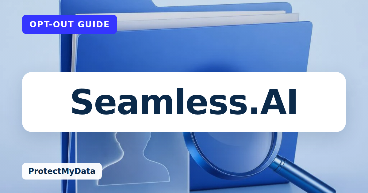 Seamless.AI opt-out guide, with the broker name prominently labelled on original ProtectMyData artwork.