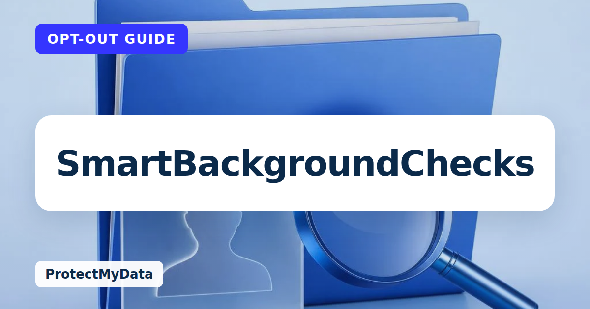 SmartBackgroundChecks opt-out guide, with the broker name prominently labelled on original ProtectMyData artwork.
