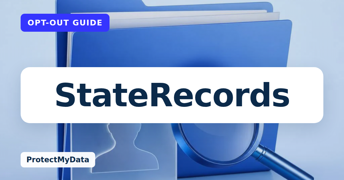 StateRecords opt-out guide, with the broker name prominently labelled on original ProtectMyData artwork.