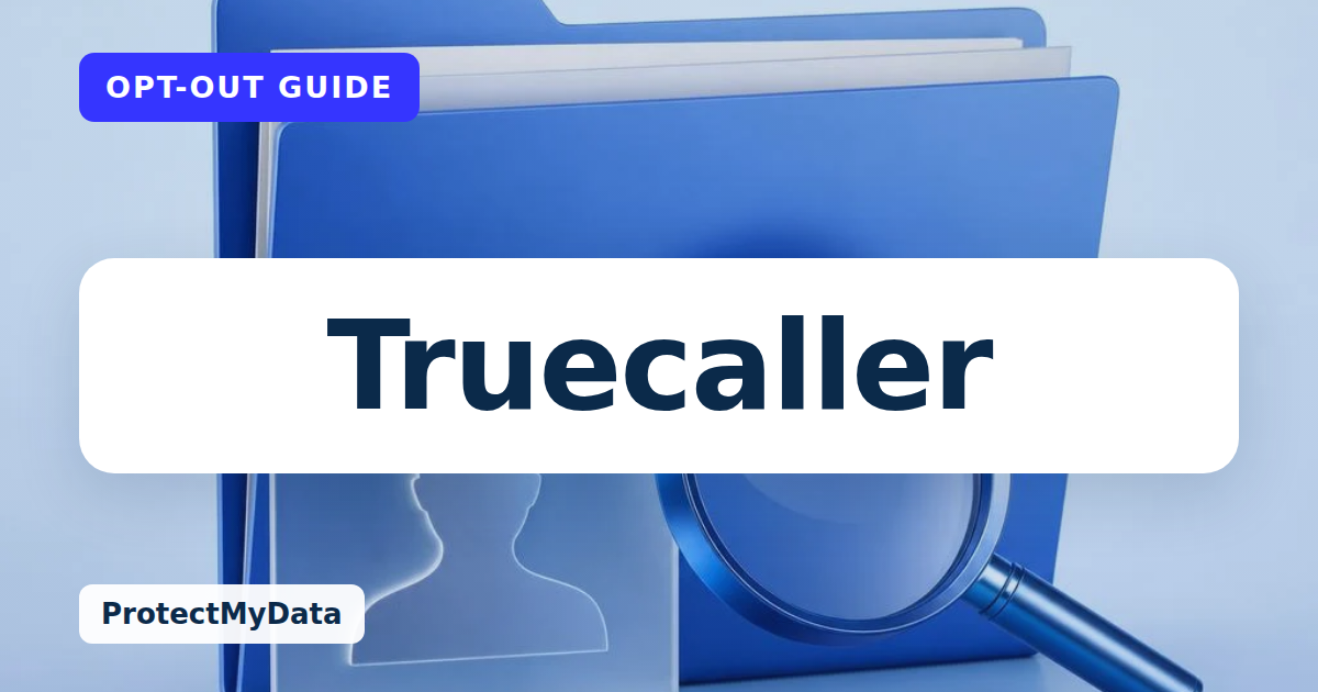 Truecaller opt-out guide, with the broker name prominently labelled on original ProtectMyData artwork.
