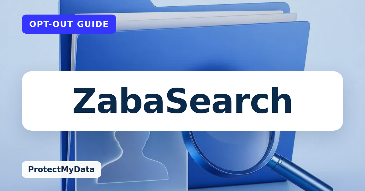 ZabaSearch opt-out guide, with the broker name prominently labelled on original ProtectMyData artwork.